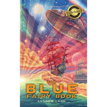 The Blue Fairy Book (Deluxe Library Edition)