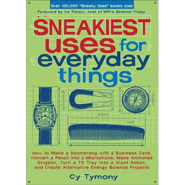 Sneakiest Uses for Everyday Things: How to Make a Boomerang with a Business Card, Convert a Pencil into a Microphone and more
