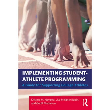 Implementing Student-Athlete Programming: A Guide for Supporting College Athletes
