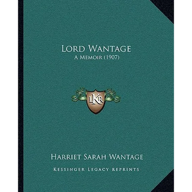 Lord Wantage: A Memoir (1907)