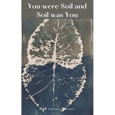 You were Soil and Soil was You