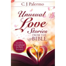 Unusual Love Stories from the Bible: God's Unconditional Love Revealed
