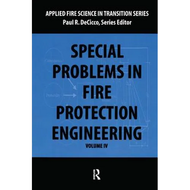 Special Problems in Fire Protection Engineering