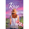 The Desert Flowers - Rose