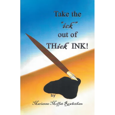 Take the "ick" out of THick INK!