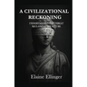 A Civilizational Reckoning: Understanding the Threat, Reclaiming the Future