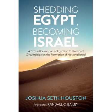 Shedding Egypt, Becoming Israel