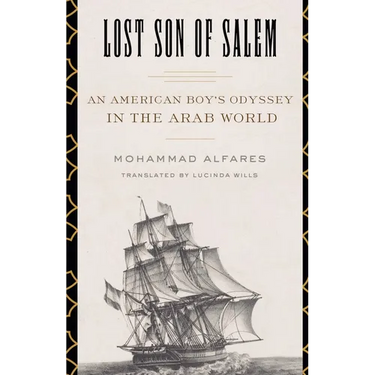 Lost Son of Salem: An American Boy's Odyssey in the Arab World