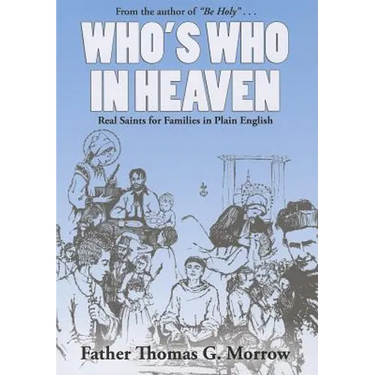Who's Who in Heaven: Real Saints for Families in Plain English