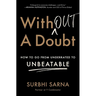 Without a Doubt: How to Go from Underrated to Unbeatable
