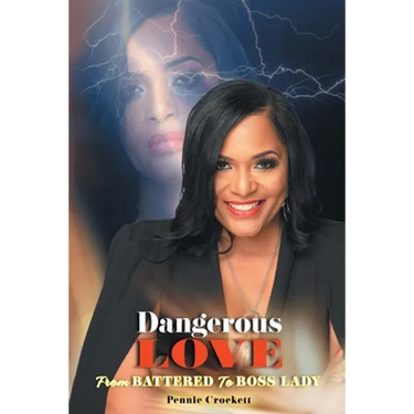 Dangerous Love: From Battered to Boss Lady
