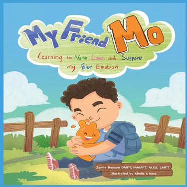 My Friend Mo. Learning to name, love, and support my BLUE emotion.