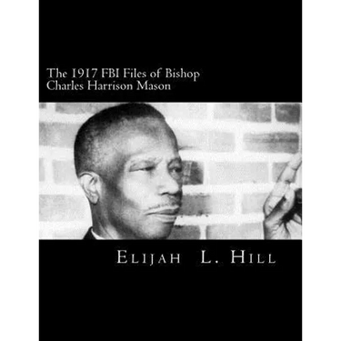 The 1917 FBI Files of Bishop Charles Harrison Mason