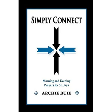 Simply Connect: Morning and Evening Prayers for 31 Days