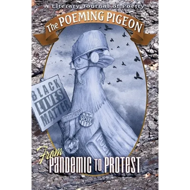 The Poeming Pigeon: From Pandemic to Protest