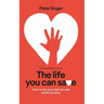 10th Anniversary Edition The Life You Can Save: How To Do Your Part To End World Poverty