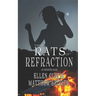 The Rats of Refraction