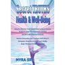 Secret Truths - Health and Well-Being: Health Truths That Everyone Should Know, Secrets Beyond Nutrition, Toxicity and the Nervous System