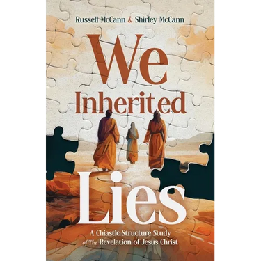 We Inherited Lies: A Chiastic Structure Study of The Revelation of Jesus Christ