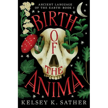 Birth of the Anima: Ancient Language of the Earth: Book One