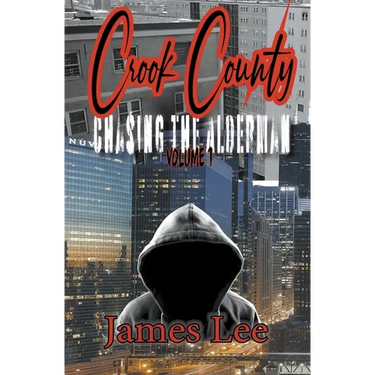 Chasing the Alderman: Crook County Vol.1