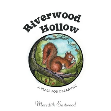 Riverwood Hollow: A Place for Dreaming
