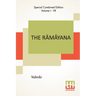 The Rāmāyana (Complete): Complete Edition Of Seven Volumes, Vol. I - VII.; Bāla Kāndam, Ayodhyā Kāndam, Āranya K