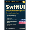 SwiftUI for Masterminds: How to take advantage of SwiftUI to create insanely great apps for iPhones, iPads and Macs