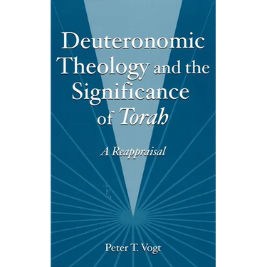 Deuteronomic Theology and the Significance of Torah