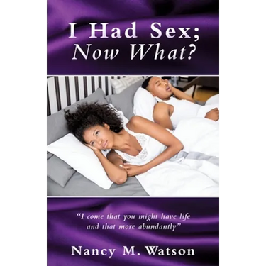 I Had Sex; Now What?