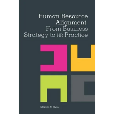 Human Resource Alignment: From Business Strategy to HR Practice