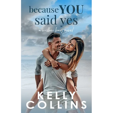 Because You Said Yes