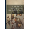 A List Of The Birds Of Long Island, New York