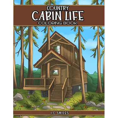 Country Cabin Life Coloring Book