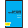 Shakespeare's Proverbial Language: An Index
