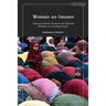 Women as Imams: Classical Islamic Sources and Modern Debates on Leading Prayer