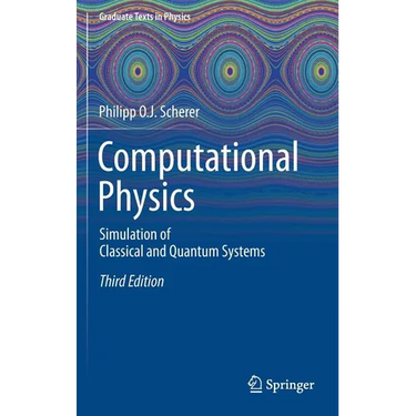 Computational Physics: Simulation of Classical and Quantum Systems