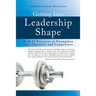 Getting Into Leadership Shape: With 15 Exercises to Strengthen Your Character and Competence