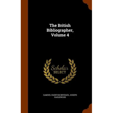 The British Bibliographer, Volume 4