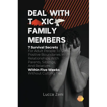 Deal With Toxic Family Members