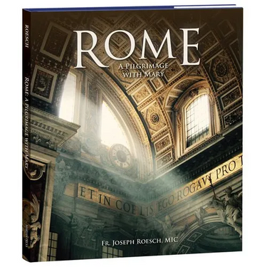 Rome: A Pilgrimage with Mary