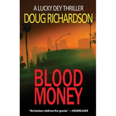 Blood Money: A Lucky Dey Thriller