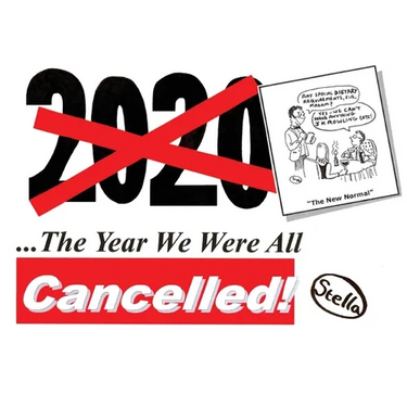 2020: The Year We Were All Cancelled!: "Cancelled" Political Cartoonist 'Stella' Revisits 2020, the Strangest Year of Our Lives...