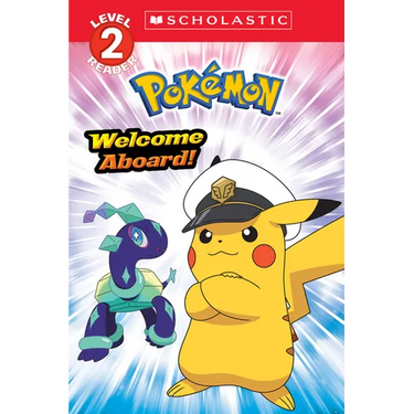 Welcome Aboard! (Pokémon: Scholastic Reader, Level 2)