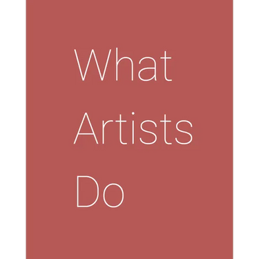 What Artists Do