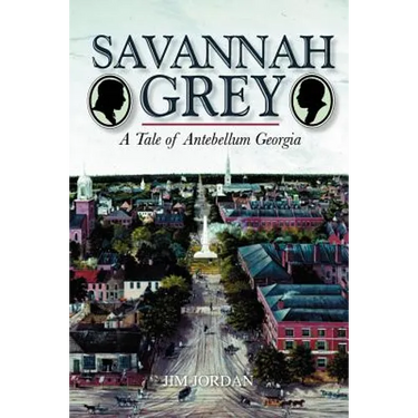 Savannah Grey: A Tale of Antebellum Georgia