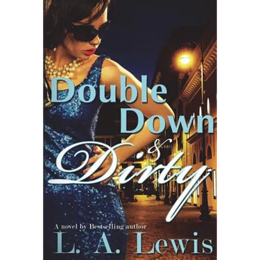 Double Down and Dirty
