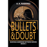 Bullets & Doubt