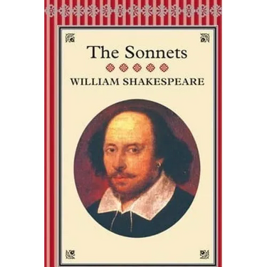 The Sonnets by William Shakespeare.