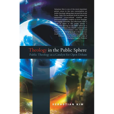 Theology in the Public Sphere: Public Theology as a Catalyst for Open Debate